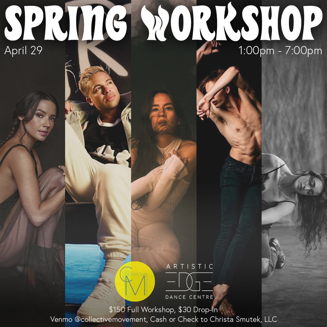 five columns with images of dancers, text reads 'Spring Workshop' put on by The Collective Movement, taking place in Madison, Wisconsin